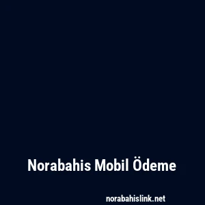 Norabahis Mobil Ödeme